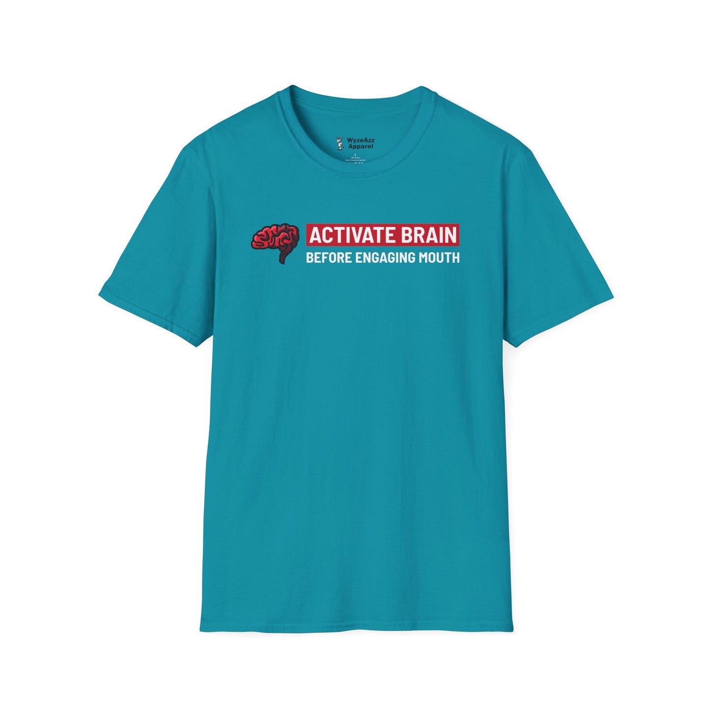 Activate Brain Before Engaging Mouth T-Shirt