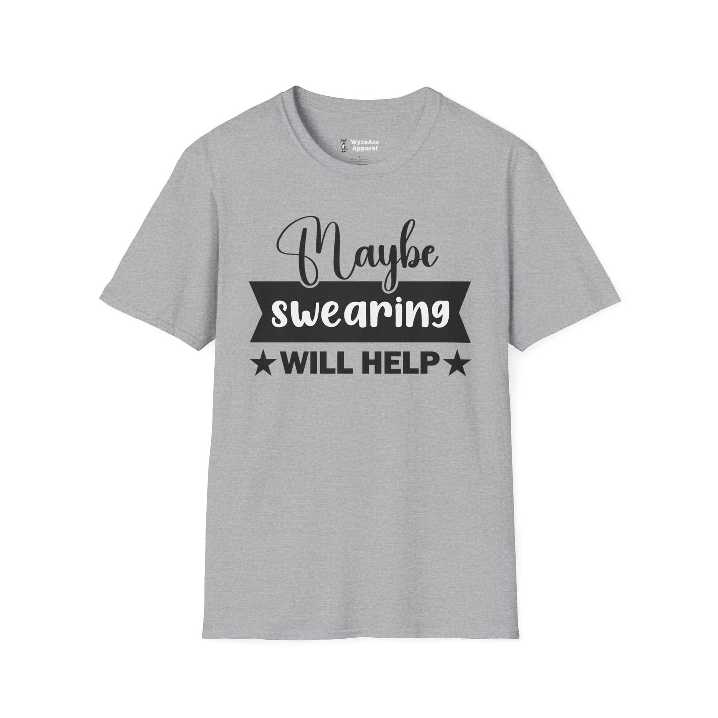 Maybe Swearing Will Help #1 T-Shirt