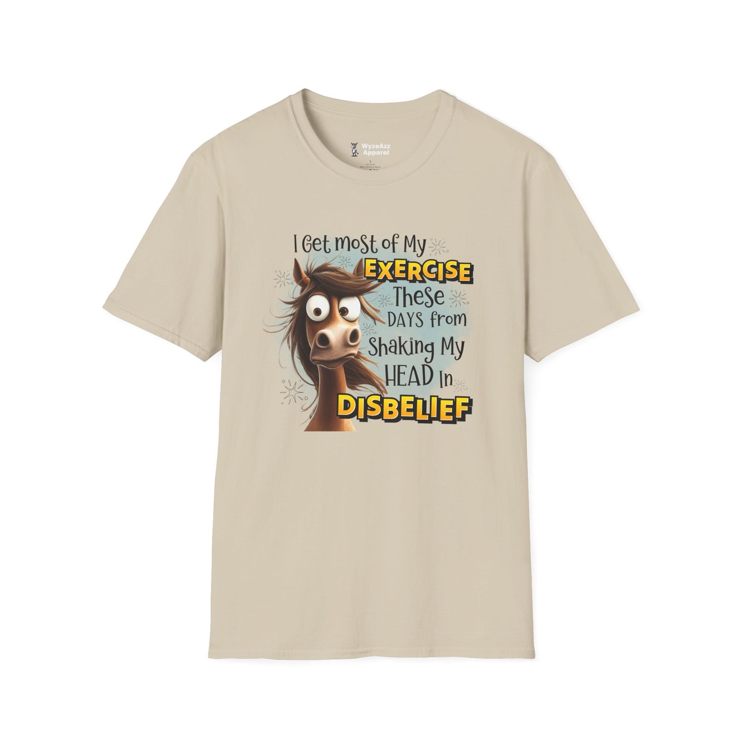 I Get Most of My Exercise From Shaking My Head In Disbelief T-Shirt