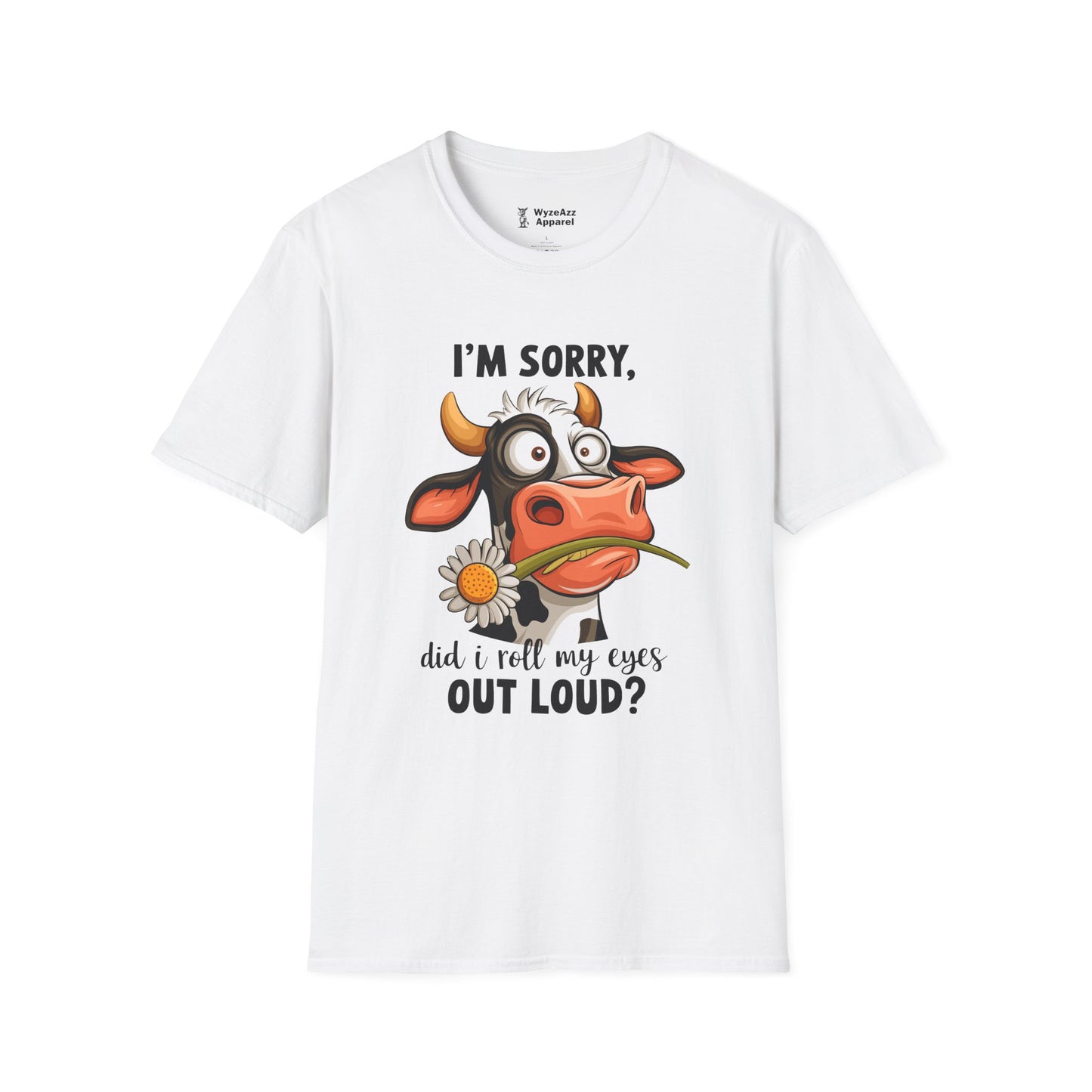 I'm Sorry, Did I Roll My Eyes Out Loud T-Shirt