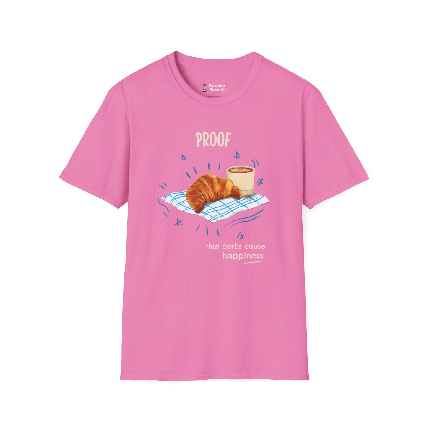 Proof That Carbs Cause Happiness Croissant T-Shirt