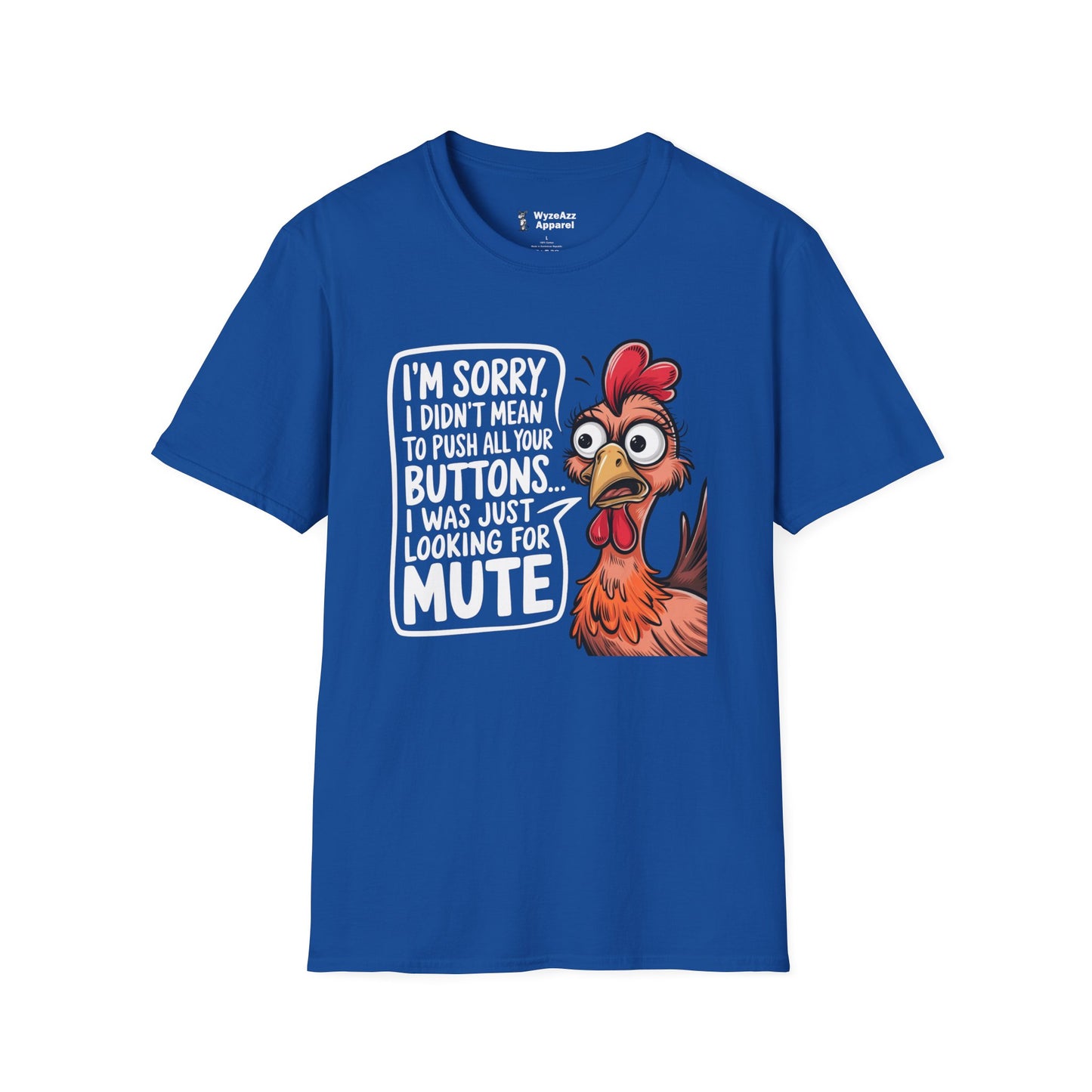 Sorry, I Didn't Mean To Push All Your Buttons T-Shirt
