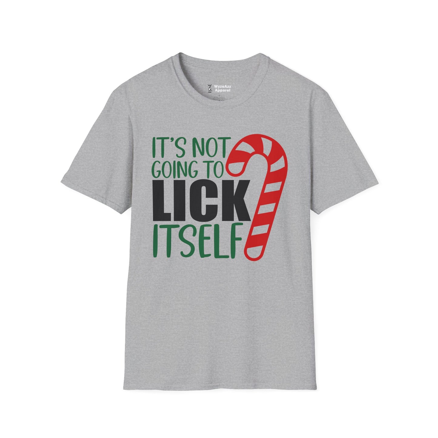 It's Not Going To Lick Itself - Candy Cane Christmas T-Shirt
